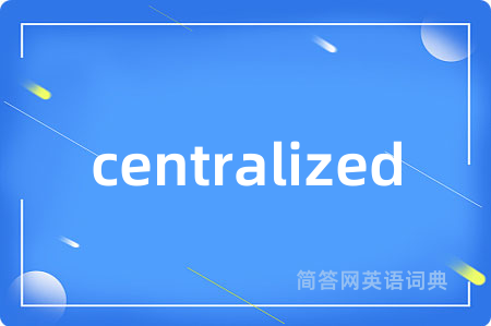 centralized