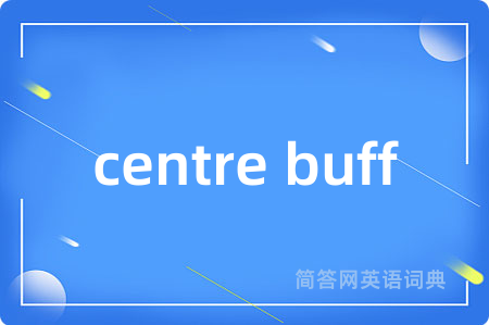 centre buff