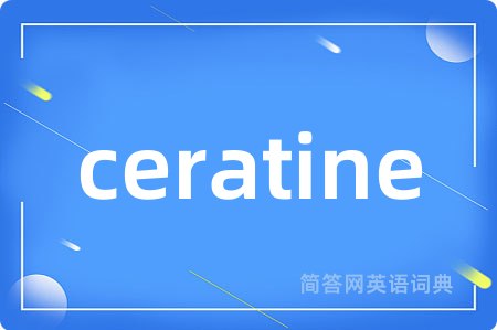 ceratine