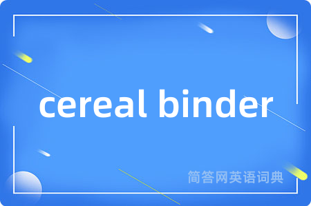 cereal binder