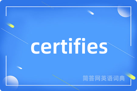 certifies