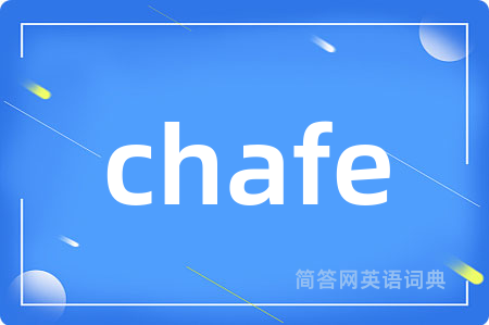 chafe