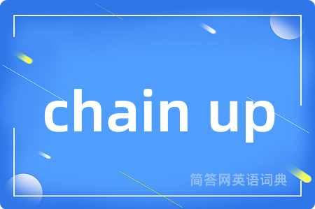 chain up