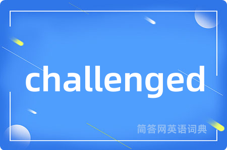 challenged