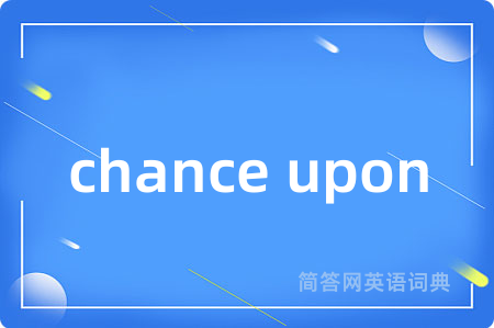 chance upon
