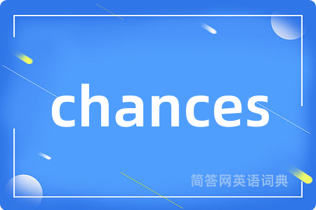 chances