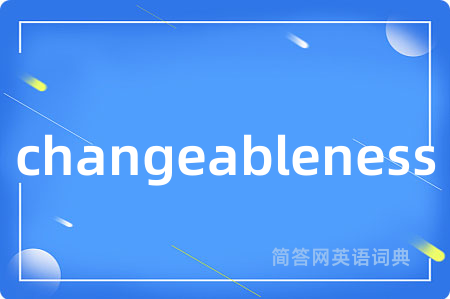 changeableness