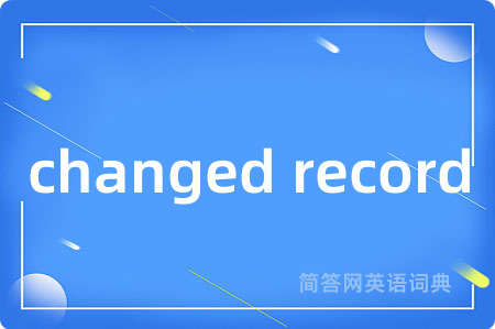 changed record