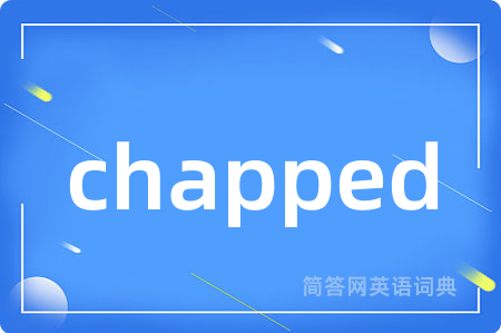 chapped