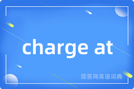 charge at