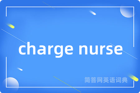 charge nurse