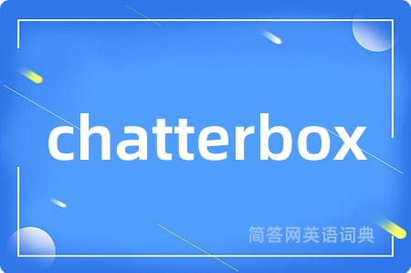 chatterbox