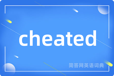 cheated