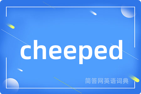 cheeped