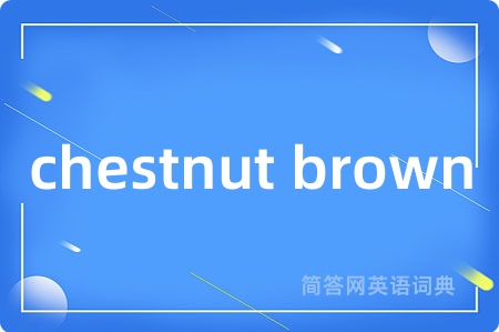 chestnut brown