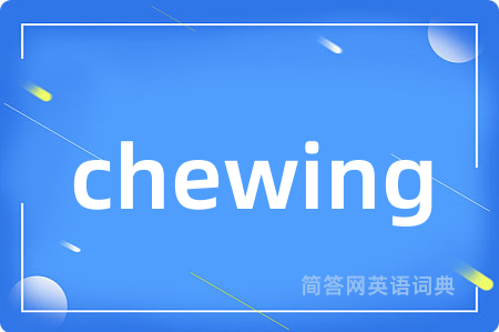 chewing
