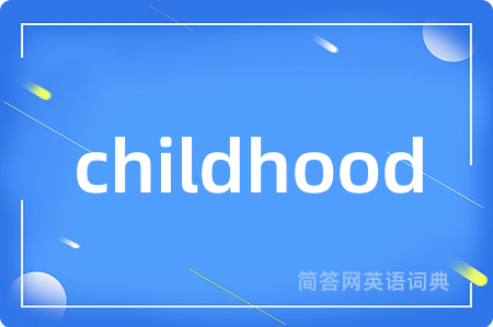 childhood