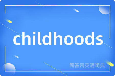childhoods