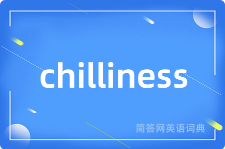 chilliness