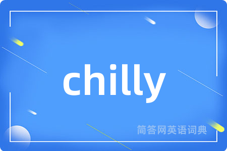chilly