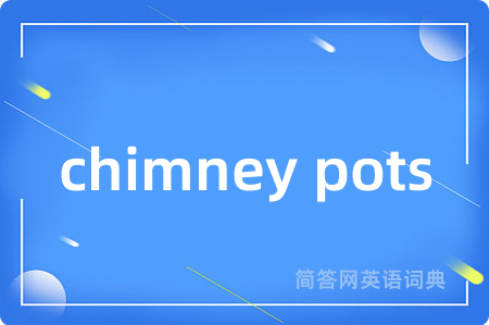 chimney pots