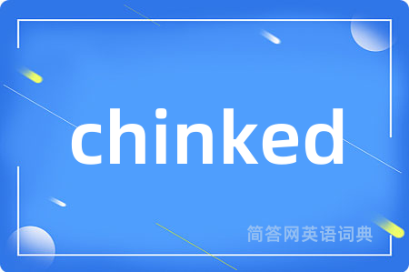 chinked