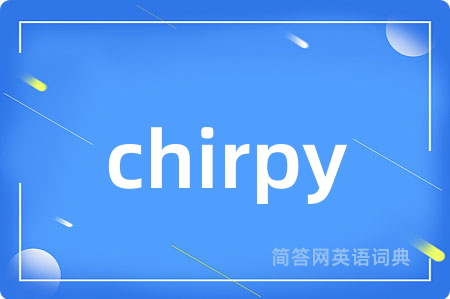 chirpy