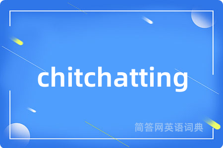 chitchatting