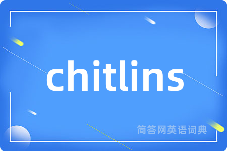 chitlins
