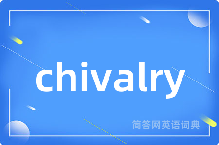 chivalry