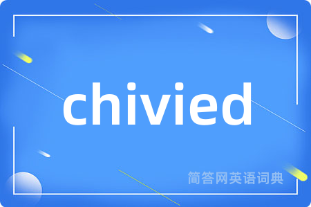 chivied