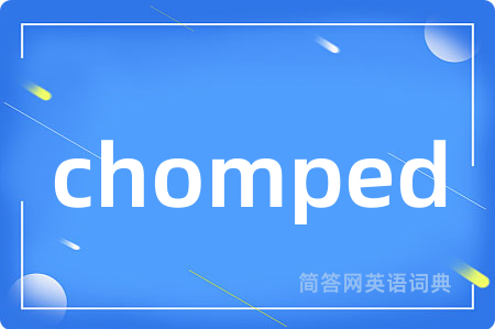 chomped