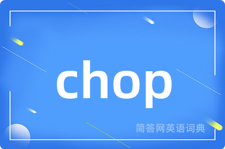 chop