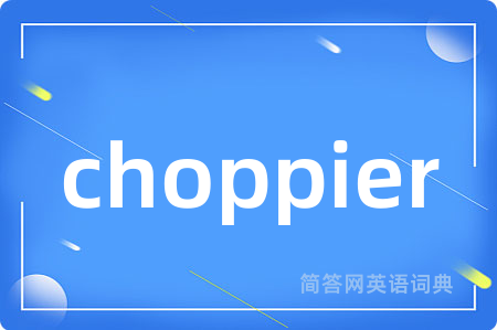 choppier