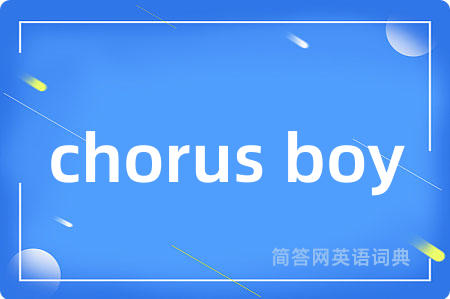 chorus boy