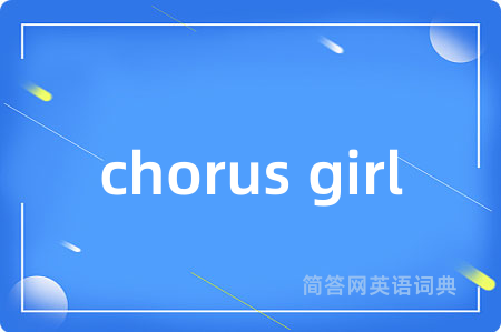 chorus girl
