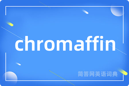 chromaffin