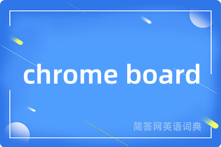 chrome board