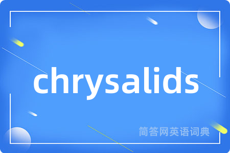 chrysalids