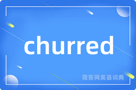 churred
