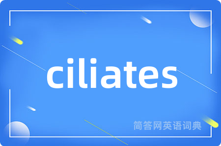 ciliates