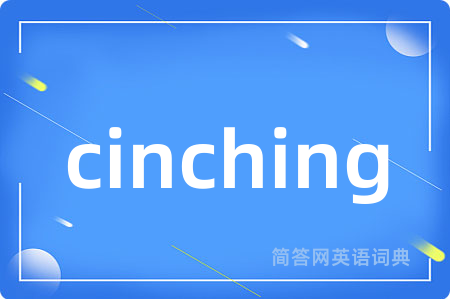 cinching