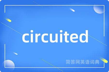 circuited