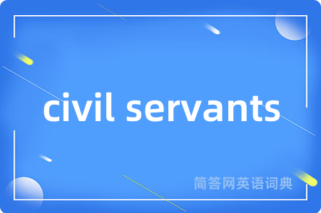 civil servants