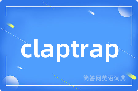 claptrap