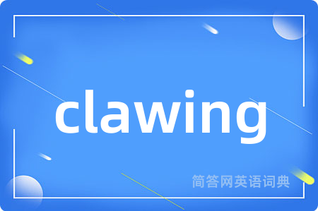 clawing