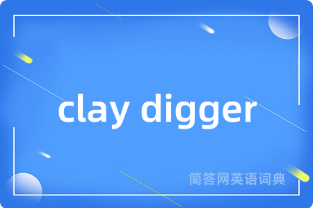 clay digger