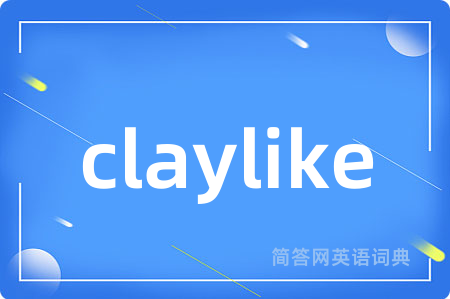 claylike