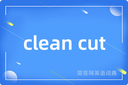 clean cut