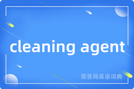 cleaning agent